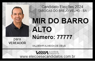 Candidato MIR DO BARRO ALTO 2024 - TABOCAS DO BREJO VELHO - Eleições