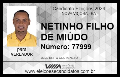 Candidato NETINHO FILHO DE MIÚDO 2024 - NOVA VIÇOSA - Eleições