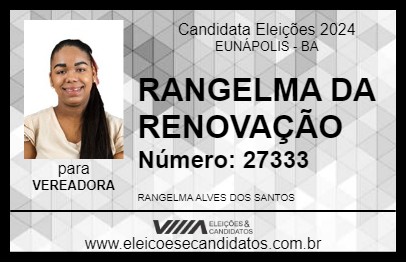 Candidato RANGELMA DA RENOVAÇÃO 2024 - EUNÁPOLIS - Eleições