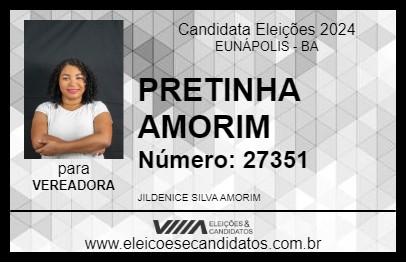 Candidato PRETINHA AMORIM 2024 - EUNÁPOLIS - Eleições