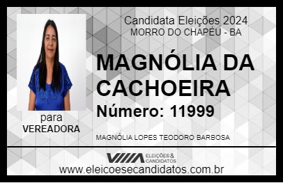 Candidato MAGNÓLIA DA CACHOEIRA 2024 - MORRO DO CHAPÉU - Eleições