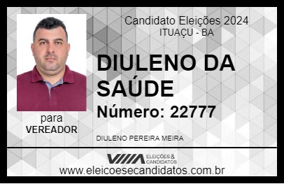 Candidato DIULENO DA SAÚDE 2024 - ITUAÇU - Eleições