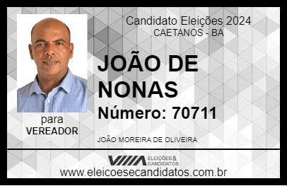 Candidato JOÃO DE NONAS 2024 - CAETANOS - Eleições