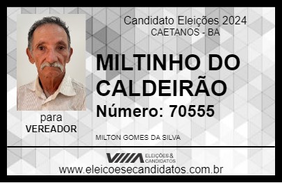 Candidato MILTINHO DO CALDEIRÃO 2024 - CAETANOS - Eleições