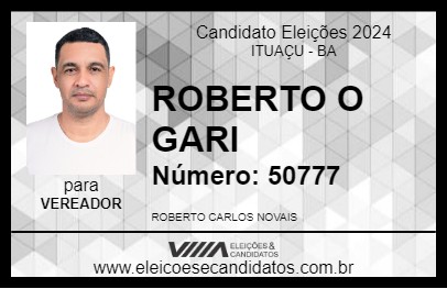 Candidato ROBERTO O GARI 2024 - ITUAÇU - Eleições