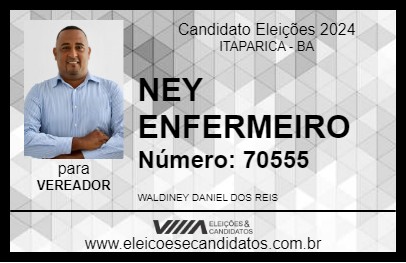 Candidato NEY ENFERMEIRO  2024 - ITAPARICA - Eleições