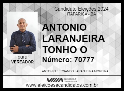 Candidato ANTONIO LARANJEIRA TONHO O 2024 - ITAPARICA - Eleições