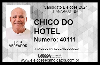 Candidato CHICO DO HOTEL 2024 - ITAMARAJU - Eleições