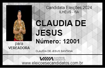 Candidato CLAUDIA DE JESUS 2024 - ILHÉUS - Eleições