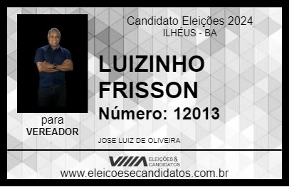 Candidato LUIZINHO FRISSON 2024 - ILHÉUS - Eleições