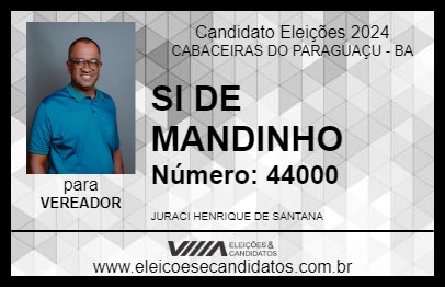 Candidato SI DE MANDINHO 2024 - CABACEIRAS DO PARAGUAÇU - Eleições