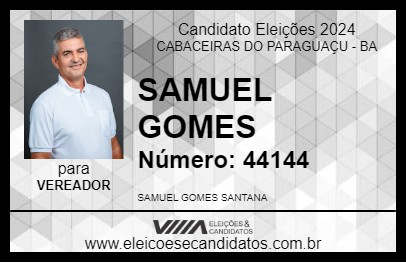 Candidato SAMUEL GOMES  2024 - CABACEIRAS DO PARAGUAÇU - Eleições