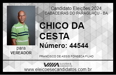 Candidato CHICO DA CESTA 2024 - CABACEIRAS DO PARAGUAÇU - Eleições