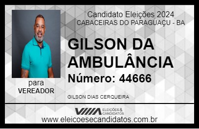 Candidato GILSON DA AMBULÂNCIA 2024 - CABACEIRAS DO PARAGUAÇU - Eleições