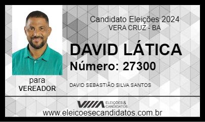 Candidato DAVID LÁTICA 2024 - VERA CRUZ - Eleições