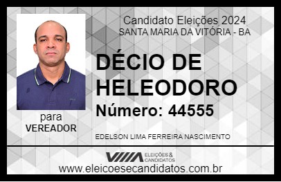 Candidato DÉCIO DE HELEODORO 2024 - SANTA MARIA DA VITÓRIA - Eleições