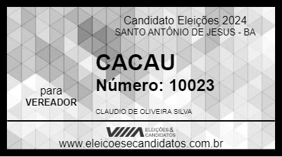 Candidato CACAU 2024 - SANTO ANTÔNIO DE JESUS - Eleições