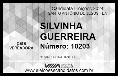 Candidato SILVINHA GUERREIRA 2024 - SANTO ANTÔNIO DE JESUS - Eleições