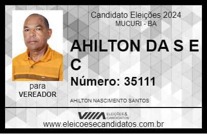 Candidato AHILTON DA S E C 2024 - MUCURI - Eleições