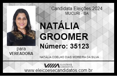 Candidato NATÁLIA GROOMER 2024 - MUCURI - Eleições