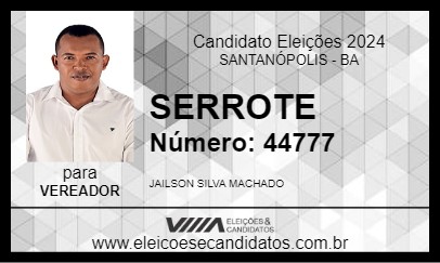 Candidato SERROTE 2024 - SANTANÓPOLIS - Eleições