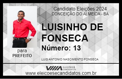 Candidato LUISINHO DE FONSECA 2024 - CONCEIÇÃO DO ALMEIDA - Eleições