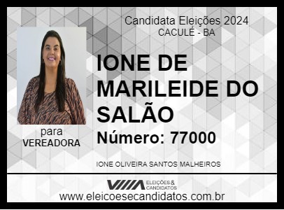 Candidato IONE DE MARILEIDE DO SALÃO 2024 - CACULÉ - Eleições