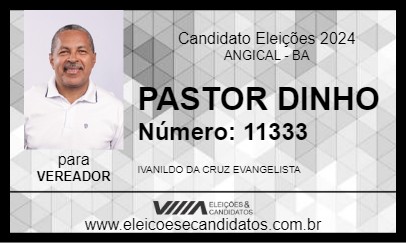 Candidato PASTOR DINHO 2024 - ANGICAL - Eleições