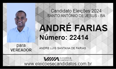 Candidato ANDRÉ FARIAS 2024 - SANTO ANTÔNIO DE JESUS - Eleições