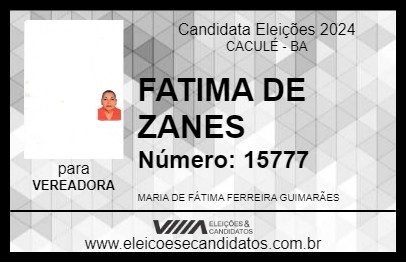 Candidato FATIMA DE ZANES 2024 - CACULÉ - Eleições