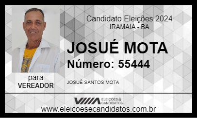 Candidato JOSUÉ MOTA  2024 - IRAMAIA - Eleições