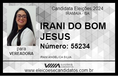 Candidato IRANI DO BOM JESUS 2024 - IRAMAIA - Eleições