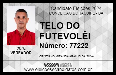 Candidato TELO DO FUTEVOLÊI 2024 - CONCEIÇÃO DO JACUÍPE - Eleições