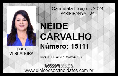 Candidato NEIDE CARVALHO 2024 - PARIPIRANGA - Eleições