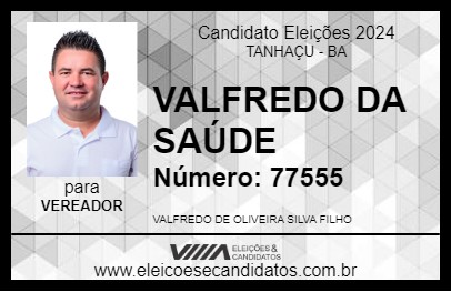 Candidato VALFREDO DA SAÚDE 2024 - TANHAÇU - Eleições