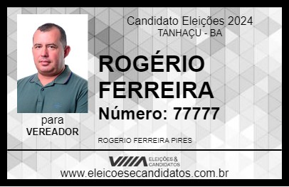 Candidato ROGÉRIO FERREIRA 2024 - TANHAÇU - Eleições