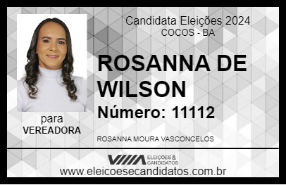 Candidato ROSANNA DE WILSON 2024 - COCOS - Eleições