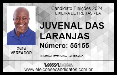 Candidato JUVENAL DAS LARANJAS 2024 - TEIXEIRA DE FREITAS - Eleições