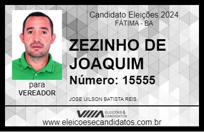 Candidato ZEZINHO DE JOAQUIM 2024 - FÁTIMA - Eleições