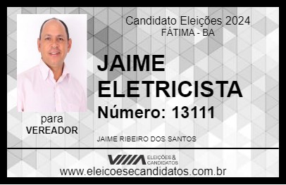 Candidato JAIME ELETRICISTA 2024 - FÁTIMA - Eleições