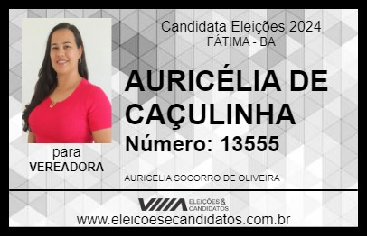 Candidato AURICÉLIA DE CAÇULINHA 2024 - FÁTIMA - Eleições