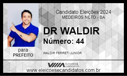 Candidato DR WALDIR 2024 - MEDEIROS NETO - Eleições