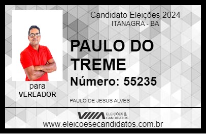 Candidato PAULO DO TREME 2024 - ITANAGRA - Eleições