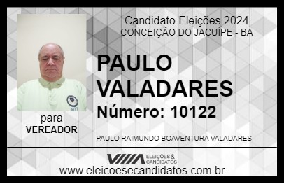 Candidato PAULO VALADARES 2024 - CONCEIÇÃO DO JACUÍPE - Eleições