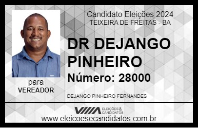 Candidato DR DEJANGO PINHEIRO 2024 - TEIXEIRA DE FREITAS - Eleições