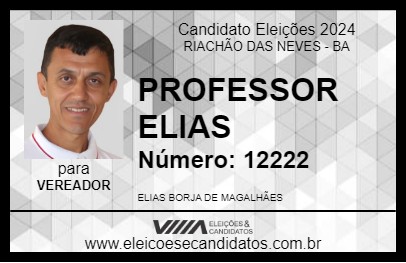 Candidato PROFESSOR ELIAS 2024 - RIACHÃO DAS NEVES - Eleições