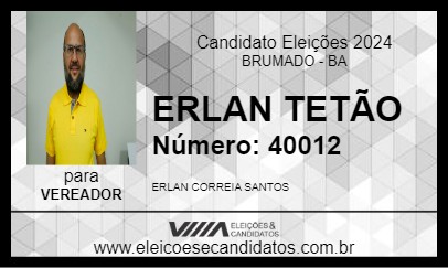 Candidato ERLAN TETÃO 2024 - BRUMADO - Eleições