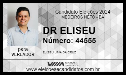 Candidato DR ELISEU 2024 - MEDEIROS NETO - Eleições