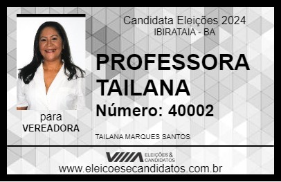 Candidato PROFESSORA TAILANA 2024 - IBIRATAIA - Eleições