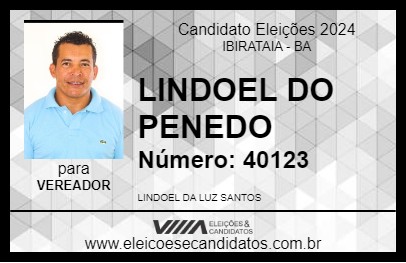 Candidato LINDOEL DO PENEDO 2024 - IBIRATAIA - Eleições